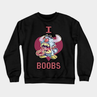 I love boobs Crewneck Sweatshirt